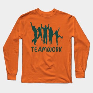 Teamwork makes the dreamwork tees Long Sleeve T-Shirt